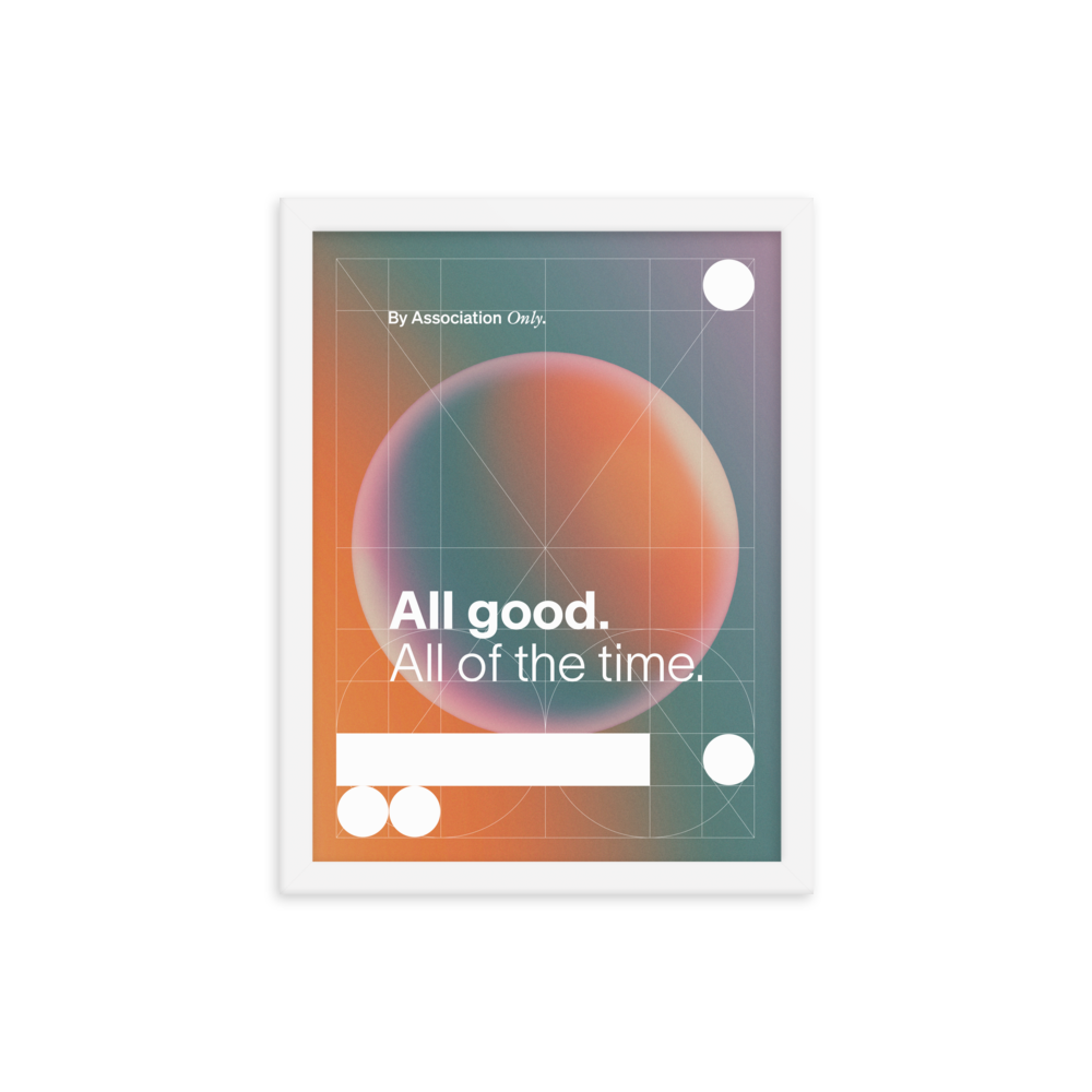BAO All Good Print